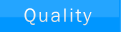 Quality